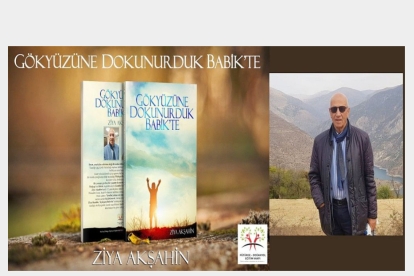 Akşahin'in “Gökyüzüne Dokunurduk Babik'te” Kitabı Yayınlandı